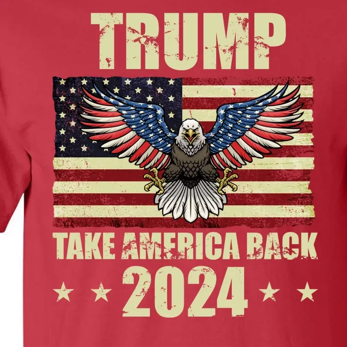 Trump Take America Back 2024 Tall T-Shirt