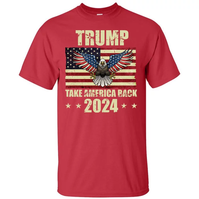 Trump Take America Back 2024 Tall T-Shirt