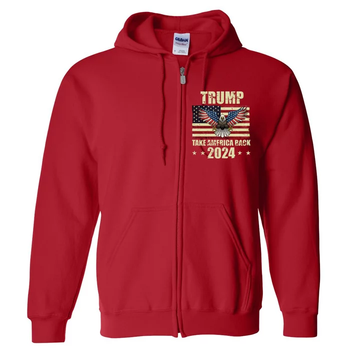 Trump Take America Back 2024 Full Zip Hoodie