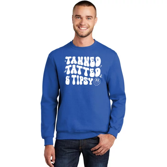 Tanned Tatted And Tipsy Trendy Beach Summer Vacation Great Gift Tall Sweatshirt