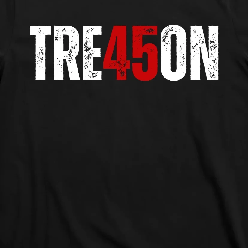 Tre45on Treason Anti Trump Impeach Trump F Trump 86 45 Gift T-Shirt