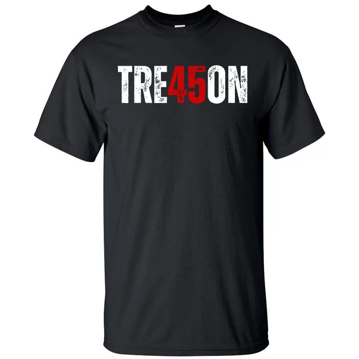 Tre45on Treason Anti Trump Impeach Trump F Trump 86 45 Gift Tall T-Shirt