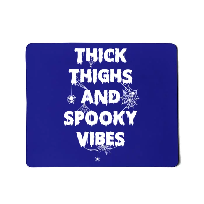 Thick Thighs And Spooky Vibes Funny Halloween Gift Mousepad