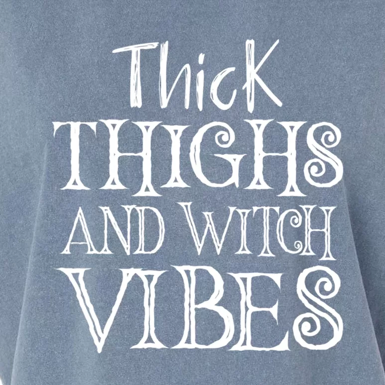 Thick Thighs And Witch Vibes Spooky Fun Halloween Wiccan Gift Garment-Dyed Women's Muscle Tee