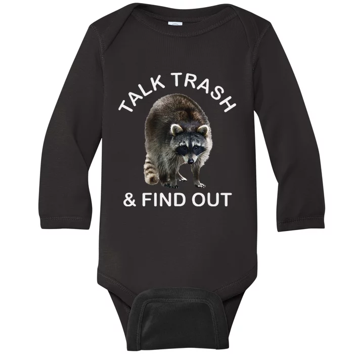 Talk Trash And Find Out Raccoon Baby Long Sleeve Bodysuit