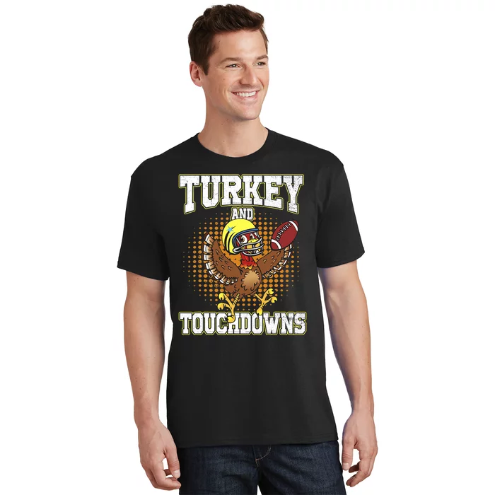 Thanksgiving Turkey And Touchdowns Football Lover Autumn T-Shirt