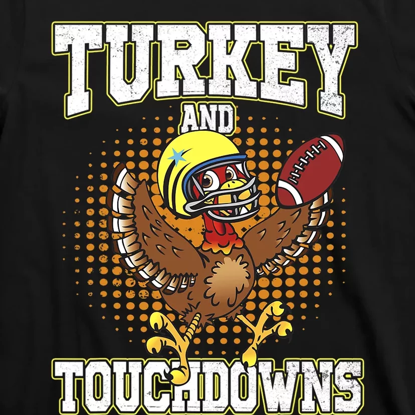 Thanksgiving Turkey And Touchdowns Football Lover Autumn T-Shirt