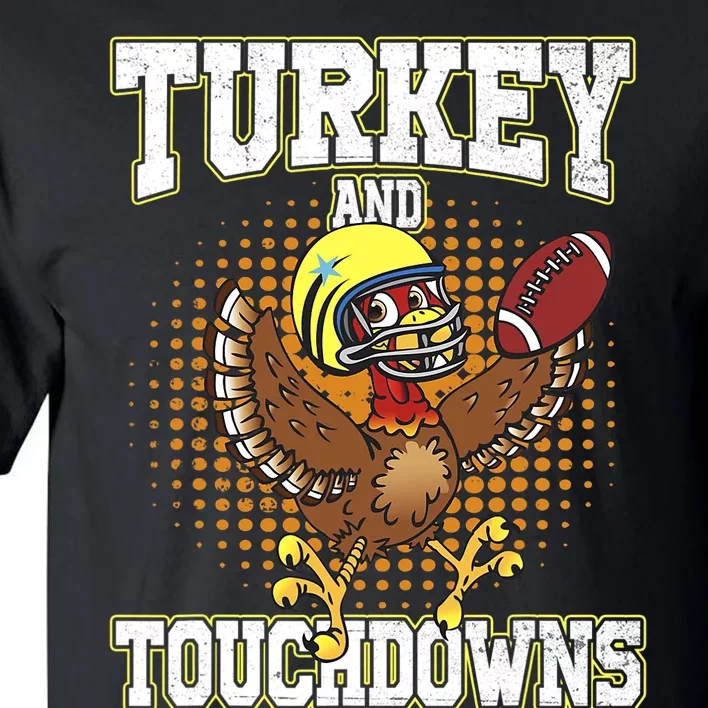 Thanksgiving Turkey And Touchdowns Football Lover Autumn Tall T-Shirt