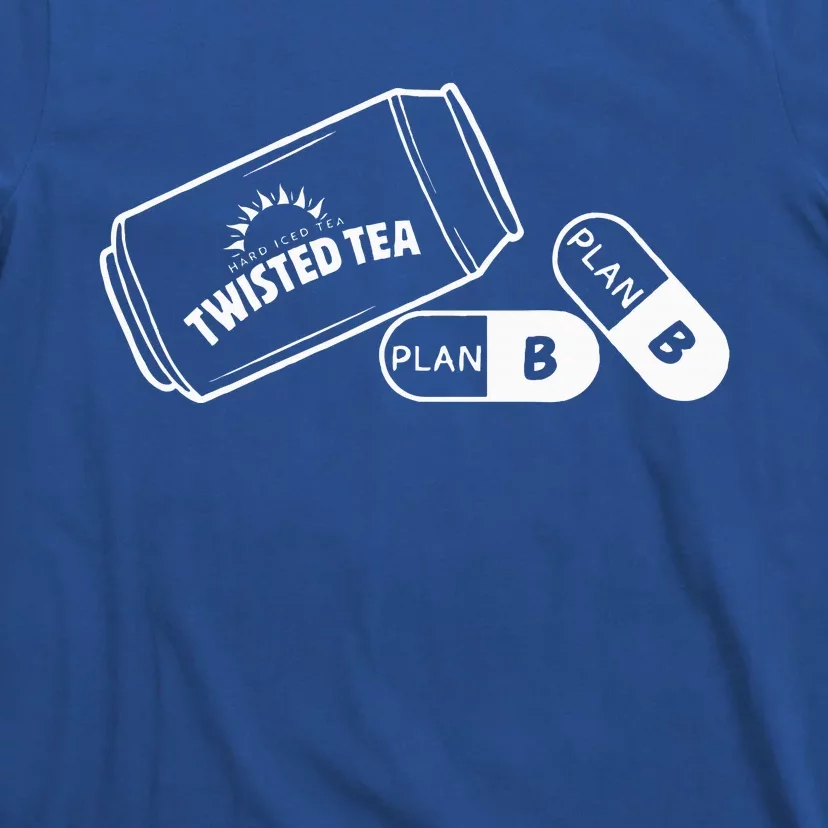 Twisted TeaS And Plan B T-Shirt