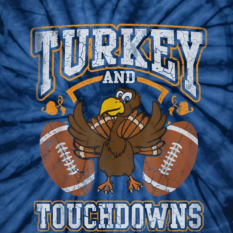 Thanksgiving Turkey And Touchdowns Football Tie-Dye T-Shirt