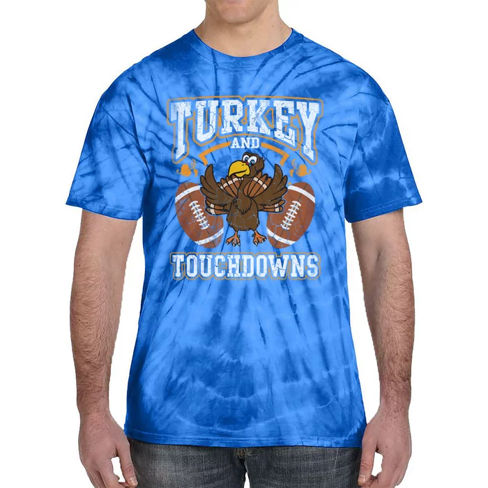 Thanksgiving Turkey And Touchdowns Football Cute Gift Tie-Dye T-Shirt