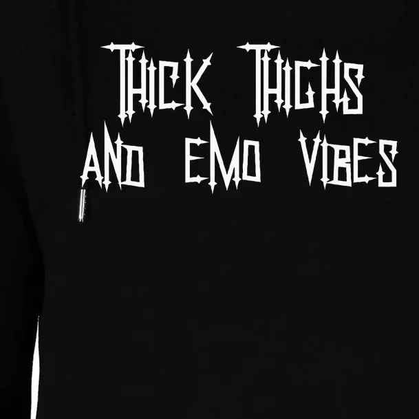 Thick Thighs And Emo Vibes Alternative Emo Music Alt Goth Womens Funnel Neck Pullover Hood