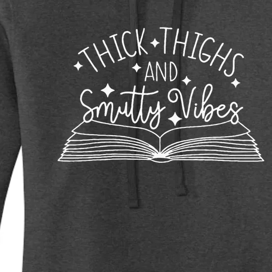 Thick Thighs And Smutty Vibes Smut Reader Women's Pullover Hoodie