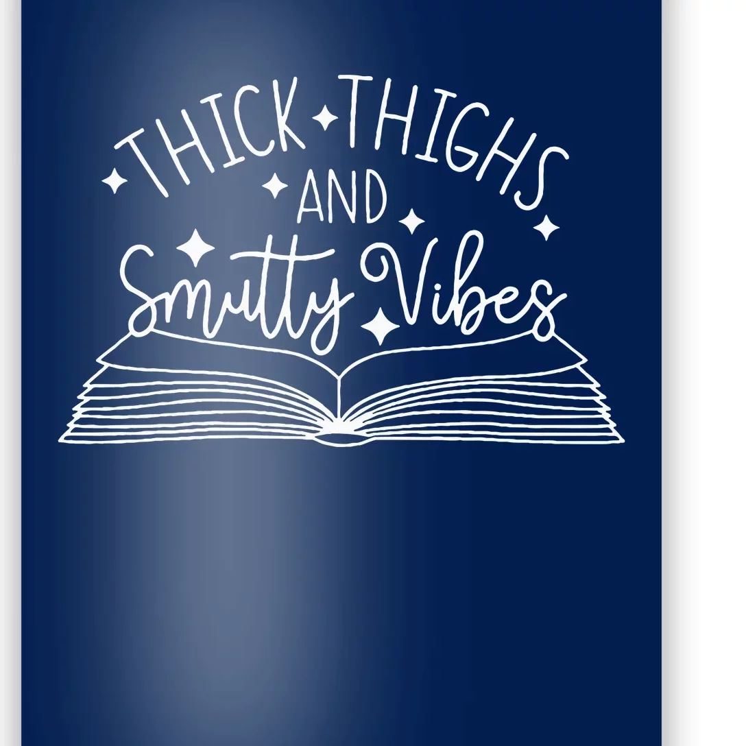 Thick Thighs And Smutty Vibes Smut Reader Poster