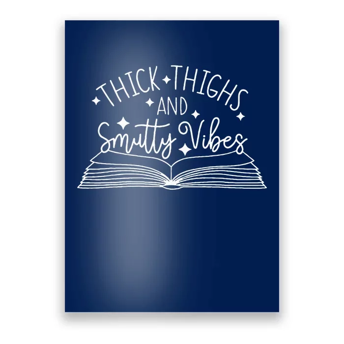 Thick Thighs And Smutty Vibes Smut Reader Poster