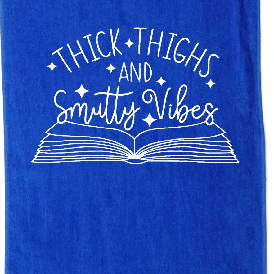 Thick Thighs And Smutty Vibes Smut Reader Platinum Collection Golf Towel