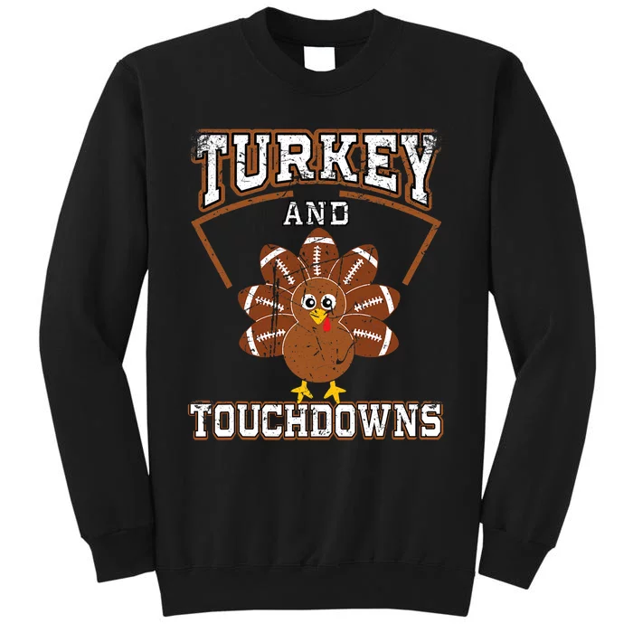 Thanksgiving Turkey And Touchdowns Football Tall Sweatshirt