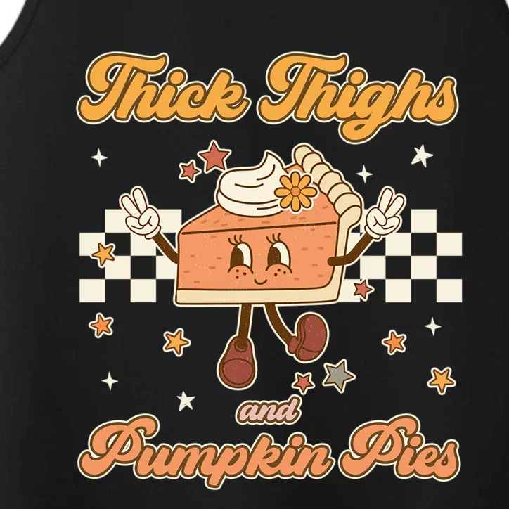 Thick Thighs And Pumpkin Pies Funny Retro Groovy Thanksgiving Gift Performance Tank