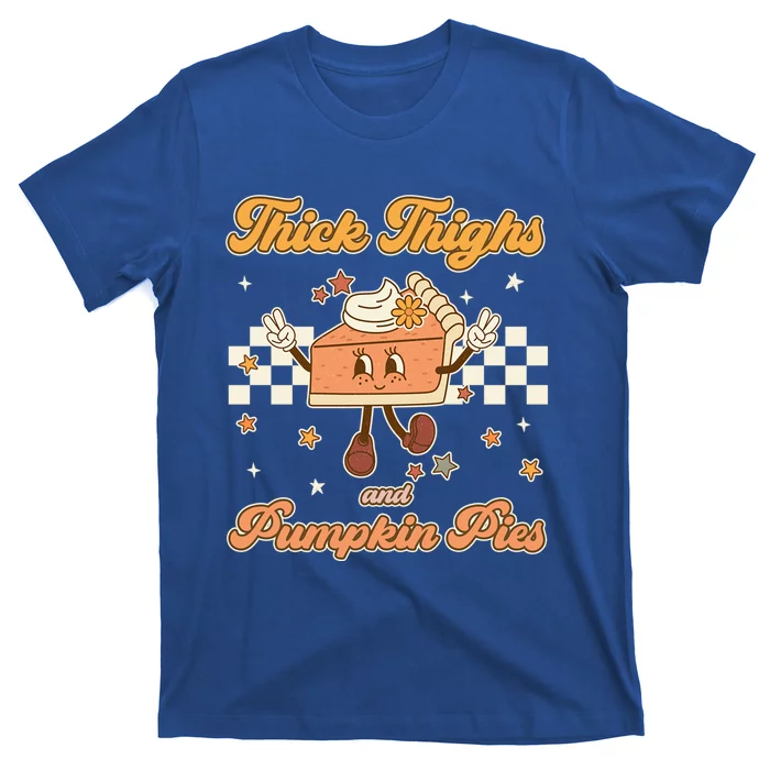 Thick Thighs And Pumpkin Pies Funny Retro Groovy Thanksgiving Gift T-Shirt