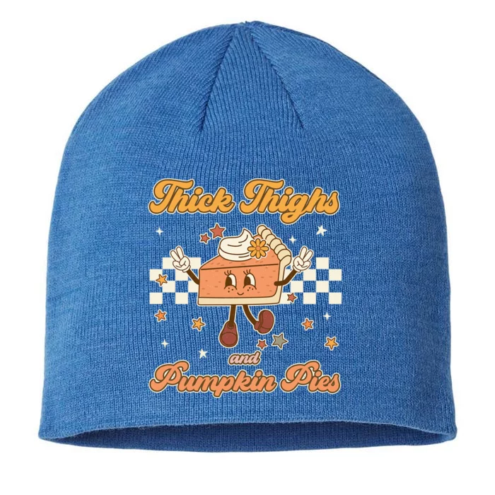 Thick Thighs And Pumpkin Pies Funny Retro Groovy Thanksgiving Gift 8 1/2in Sustainable Knit Beanie