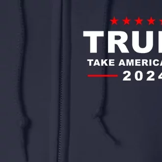 Trump Take America Back 2024 Election Full Zip Hoodie