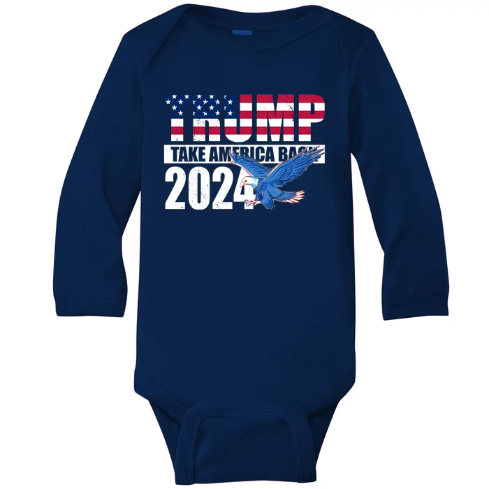 Trump Take America Back 2024 Eagle Baby Long Sleeve Bodysuit