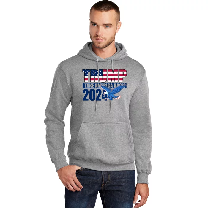 Trump Take America Back 2024 Eagle Hoodie