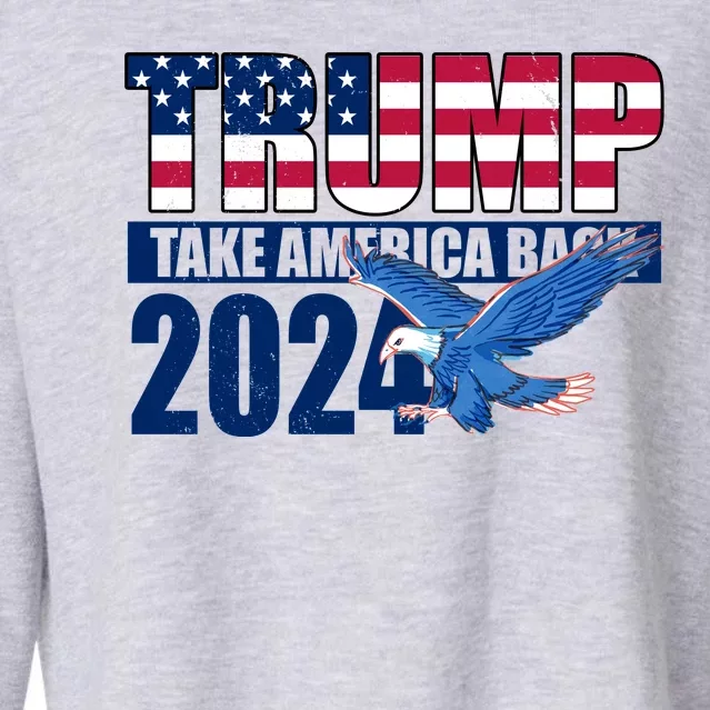 Trump Take America Back 2024 Eagle Cropped Pullover Crew