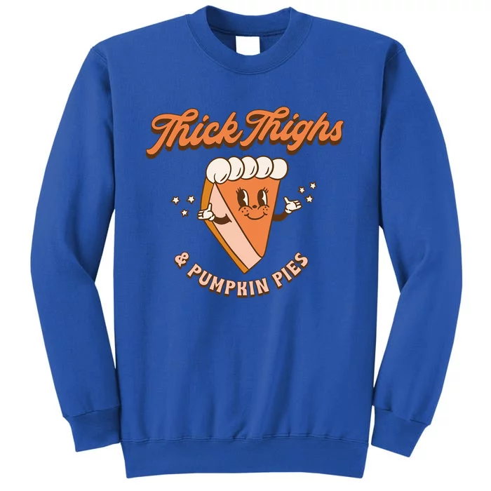 Thick Thighs And Pumpkin Pies Thanksgiving Day Fall Season Gift Sweatshirt