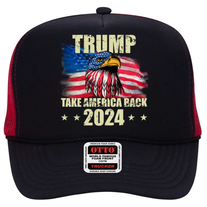 Trump Take America Back 2024 Eagle Usa Flag High Crown Mesh Trucker Hat