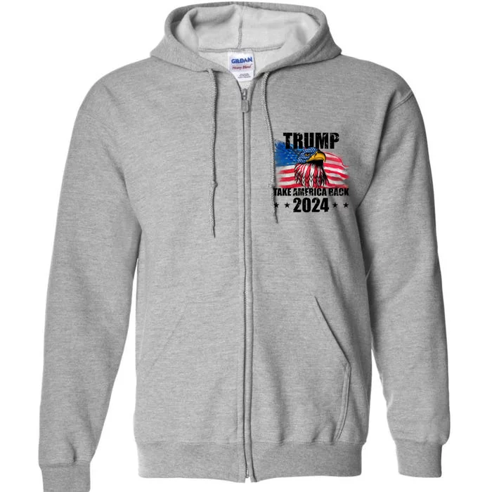 Trump Take America Back 2024 Eagle Usa Flag Full Zip Hoodie