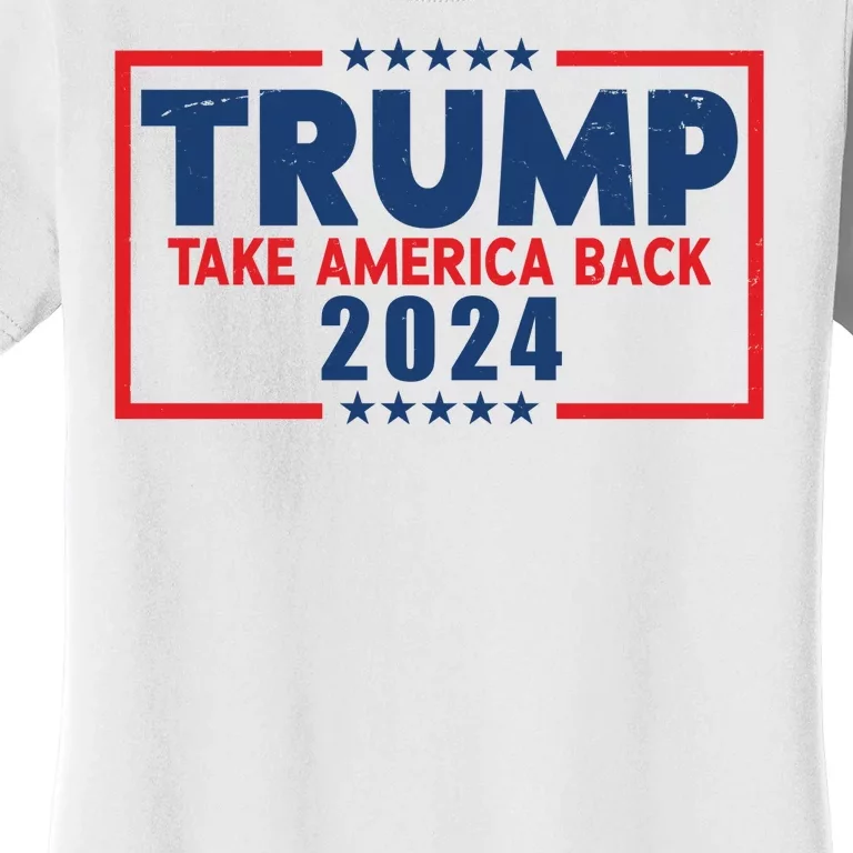 Trump Take America Back 2024 Election Women's T-Shirt