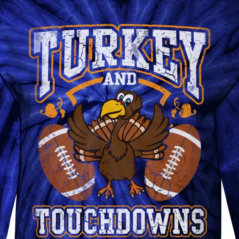 Thanksgiving Turkey And Touchdowns Football Tie-Dye Long Sleeve Shirt