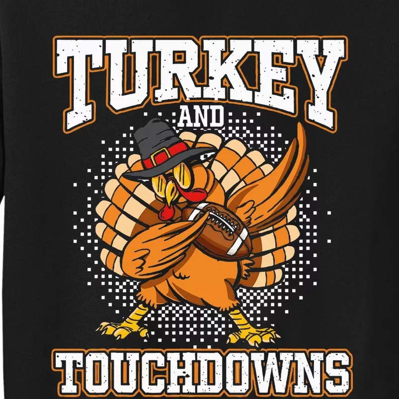 Thanksgiving Turkey And Touchdowns Football Tall Sweatshirt