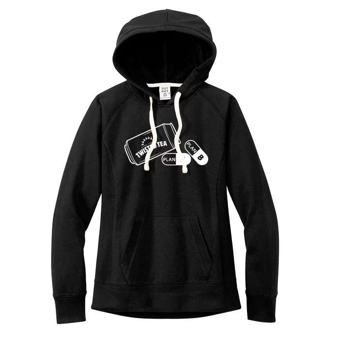 Twisted TeaS And Plan B Funny Design Women's Fleece Hoodie