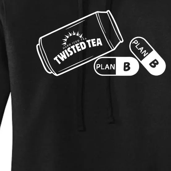 Twisted TeaS And Plan B Funny Design Women's Pullover Hoodie