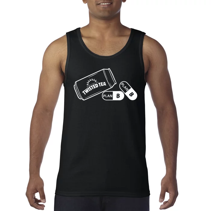 Twisted TeaS And Plan B Funny Design Tank Top