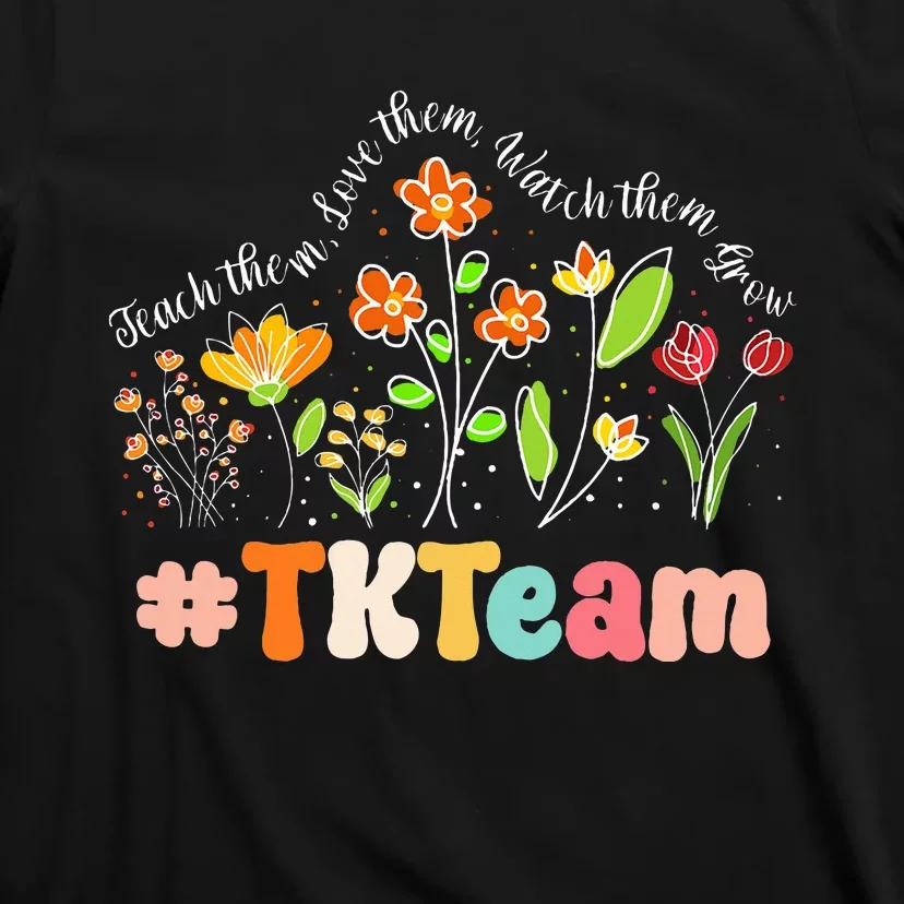 TK Team Appreciation Week Teacher Back to School T-Shirt