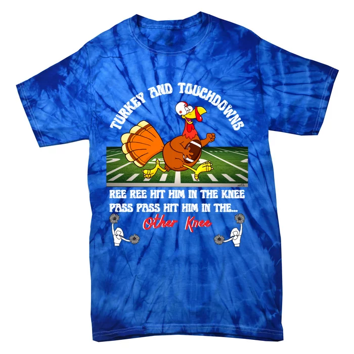 Thanksgiving Turkey And Touchdowns Usa Football Fans Great Gift Cool Gift Tie-Dye T-Shirt