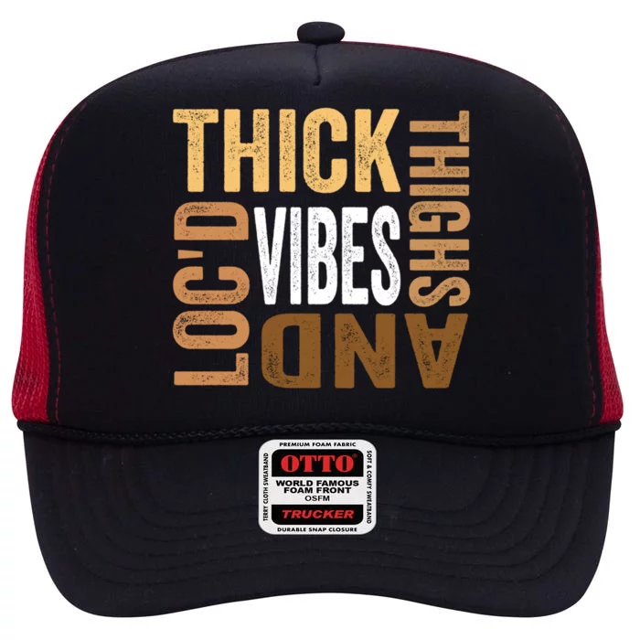 Thick Thighs And LocD Vibes Afro American Melanin Junenth Gift High Crown Mesh Trucker Hat