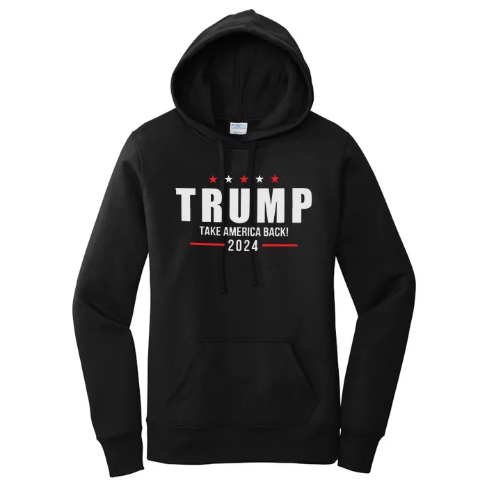 Trump Take America Back 2024 Women's Pullover Hoodie