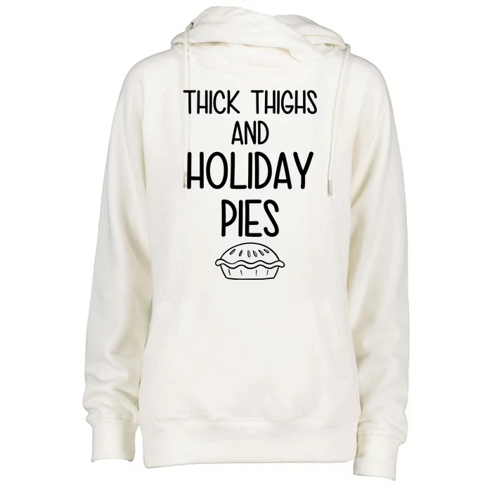 Thick Thighs And Holiday Pies Funny Thanksgiving Womens Funnel Neck Pullover Hood