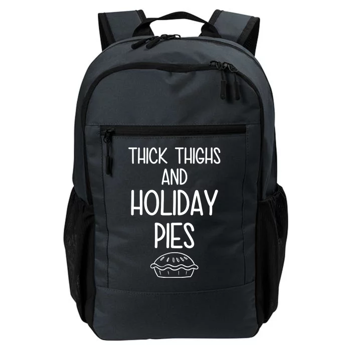 Thick Thighs And Holiday Pies Funny Thanksgiving Daily Commute Backpack