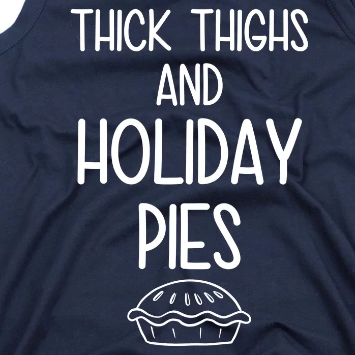 Thick Thighs And Holiday Pies Funny Thanksgiving Tank Top