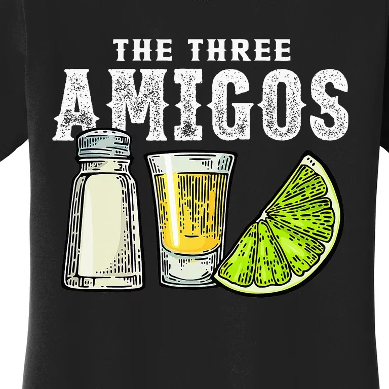 The Three Amigos Lime Salt Tequila Funny Cinco De Mayo Gifts Women's T-Shirt