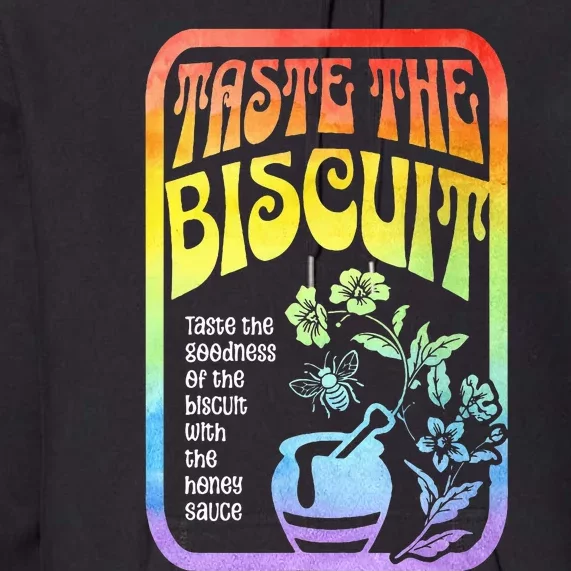 Taste The Biscuit Taste The Goodness Premium Hoodie