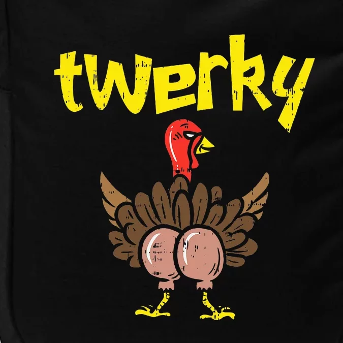 Twerky Turkey Butt Funny Thanksgiving Twerk Dance Pun Gift Impact Tech Backpack