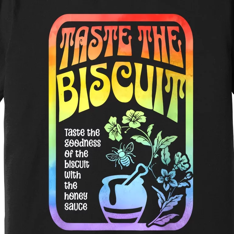 Taste The Biscuit Taste The Goodness Premium T-Shirt