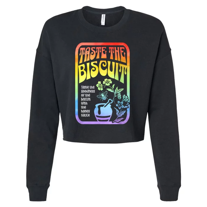 Taste The Biscuit Taste The Goodness Cropped Pullover Crew