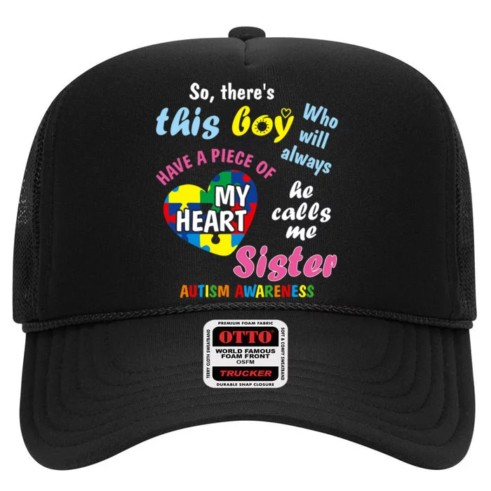 ThereS This Boy He Calls Me Sister Autism Awareness High Crown Mesh Trucker Hat